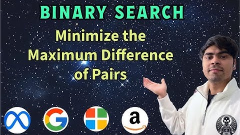 LeetCode 2616 | Minimize Maximum Difference of Pairs | Binary Search + Greedy | Python | AlgoYogi