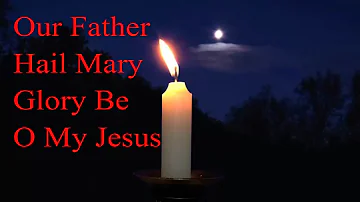 Our Father, Hail Mary, Glory Be, O My Jesus | 🙏 God Quotes