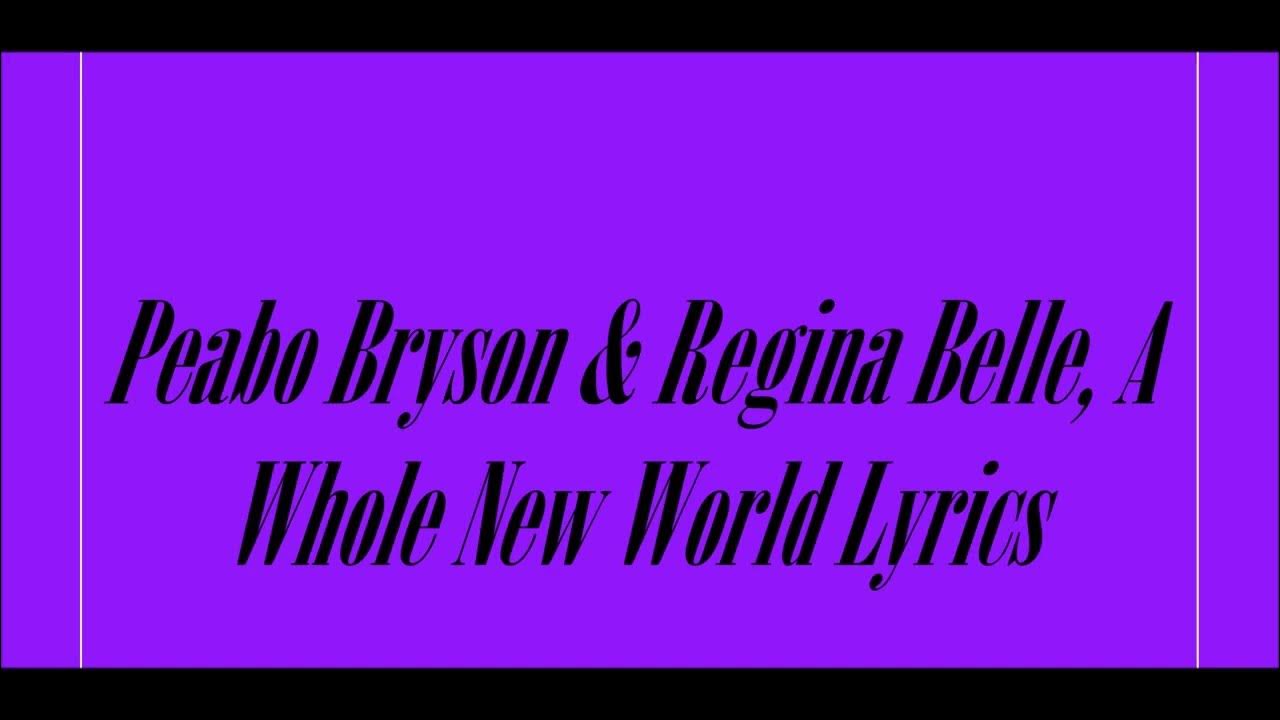 A Whole New World Peabo Bryson Lyrics Peabo Bryson & Regina Belle, A Whole New World Lyrics - YouTube