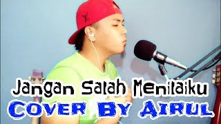 #songcover Jangan Salah Menilaiku (cover By Airul)