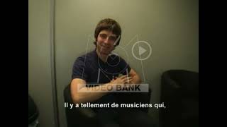 Oasis - 2005-10-26 - Zenith, Paris, France (Noel Interview and clips)