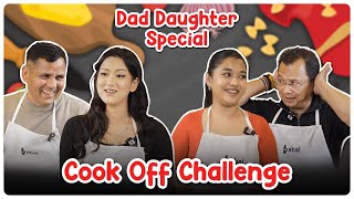 | Dad-Daughter Cookoff Edition | ft @Upasna Singh Thakuri Vs @supriyashrestha |