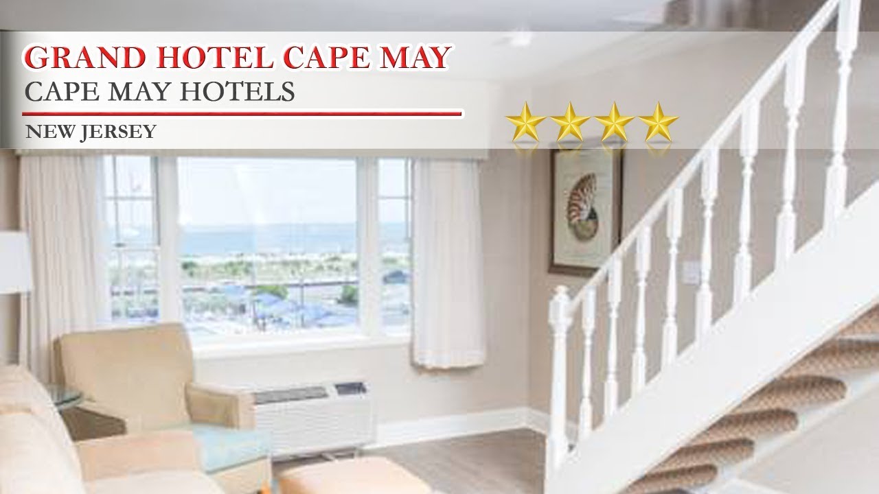 Grand Hotel Cape May Cape May Hotels New Jersey Youtube