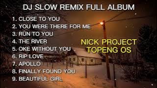 DJ SLOW REMIX TERBARU 2022 - CLOSE TO YOU | YOU WERE THERE FOR ME| RUN TO YOU | TIKTOK VIRAL