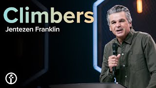 Climbers | Pastor Jentezen Franklin