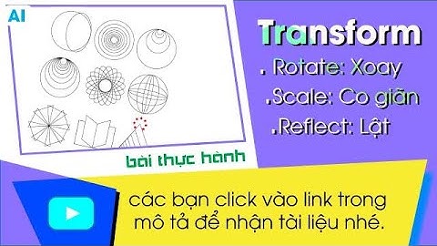 Bài thực hành Co giãn, xoay, lật đối xứng, copy