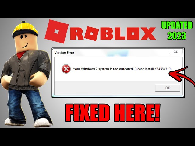 Roblox Your Windows 7 System is Too Outdated. Please install