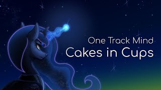 One Track Mind — Cakes in Cups [Summer Chords]