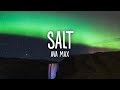 Ava Max - Salt (Lyrics)  | [1 Hour Version]