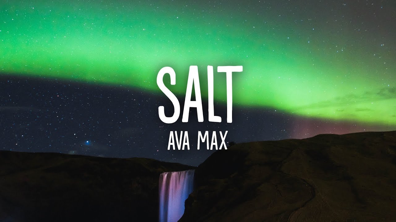 Ava Max - Salt (Lyrics) | [1 Hour Version] - YouTube
