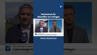 Der Solingen-Attentäter wurde zu lebenslanger Haft verurteilt. #solingen #tagesschau #nachrichten