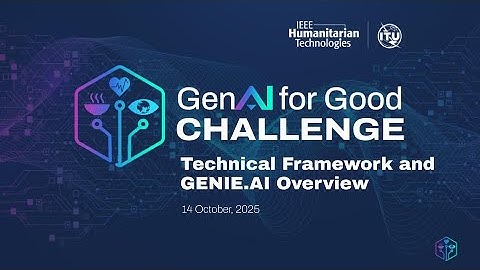 GenAI for Good Challenge | Technical Framework and GENIE.AI Overview
