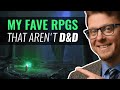My 9 favorite rpgs that arent dd