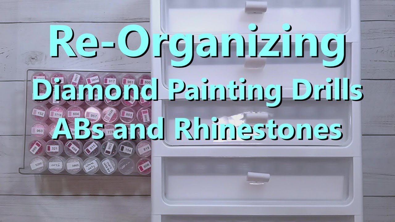 Re-Organizing Diamond Painting Drills - ABs and Crystal Rhinestones