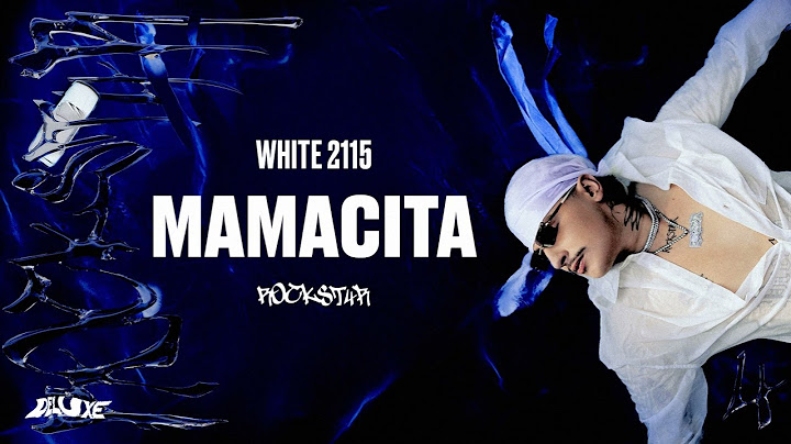 White 2115 - Mamacita (Official Audio)