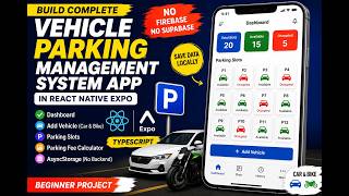 Build Vehicle Parking Management System App in React Native Expo | Beginner Project | Hindi
