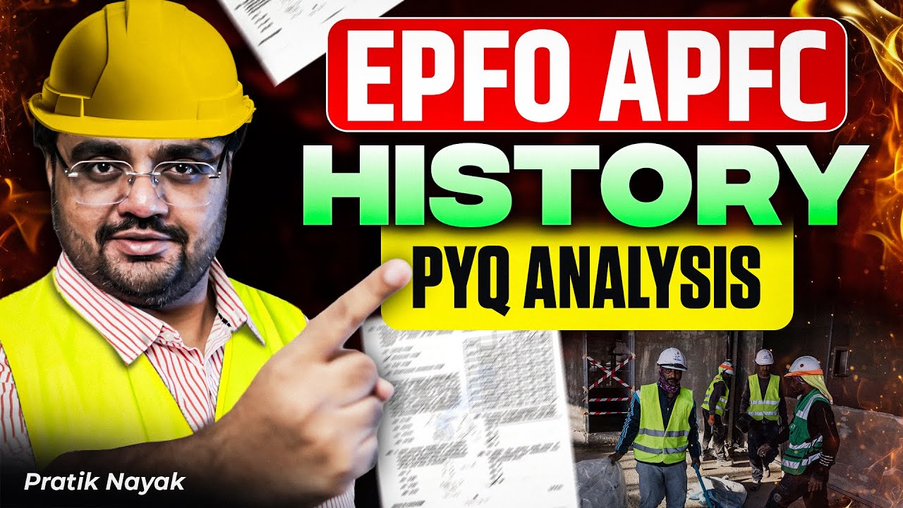 UPSC EPFO/APFC 2025: History PYQs Analysis by Pratik Nayak | Must Watch ...