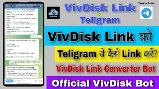VivDisk Link Converter Bot || VivDisk Link to Teligram Channel || Mdisk - Terabox Best Alternative screenshot 2