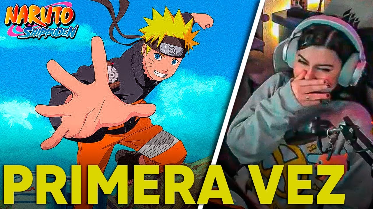 Naruto Shippuden por Primera vez! No estaba preparada para esto 😱