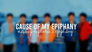 BTS (방탄소년단) - ‘Cause of my Epiphany’ | (Mashup: Epiphany X Euphoria)