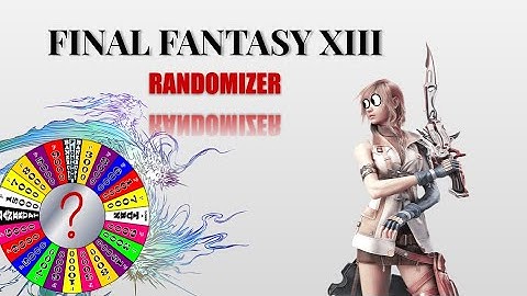 Final Fantasy XIII - Randomizer - Part 2