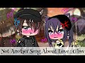 Not Another Song About Love | Glmv OC's Backstory!