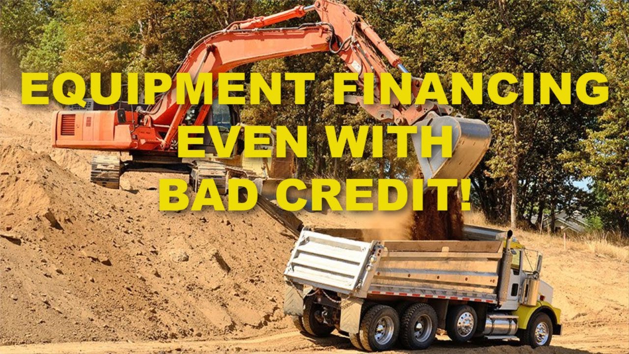 Equipment Financing, Even with Bad Credit! - YouTube