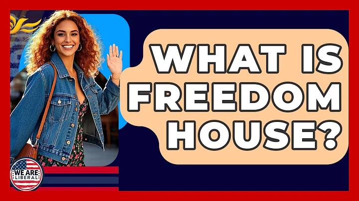 What Is Freedom House? - We Are Liberal