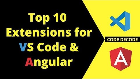Top VS Code Extensions (2020) for Angular/Front end Developers [VS Code Extension you don