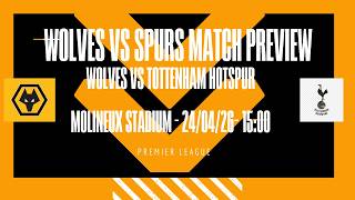 Wolves vs Tottenham Hotspur Match Preview | Can Wolves Drag Tottenham Further Into Relegation Fears