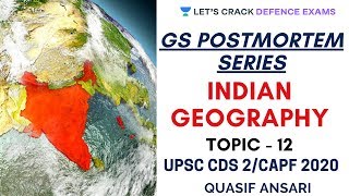 Topic 12 | Indian Geography | GS  Postmortem Series | CDS 2/CAPF 2020 | Quasif Ansari