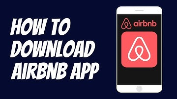 How to Download Airbnb App on iPhone and Android