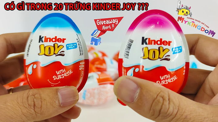 Thử Bóc 20 Trứng Socola Bất Ngờ Kinder Joy Săn Đồ Chơi Mua Tại Mykingdom