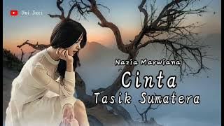 Cinta Tasik Sumatera//Nazia Marwiana//Lirik Lagu