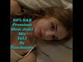 90s rb slow jams mix vol1 by panchomio