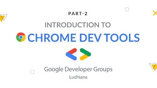 Introduction to Chrome Dev Tools by Shreyan Mehta - Part 2