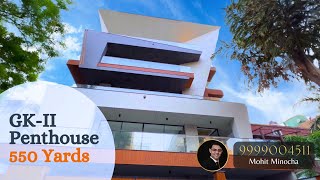 SHOWCASING THE BEST PENTHOUSE IN SOUTH DELHI | 550 Yards Luxury TERRACE House in GK-2 | SDF