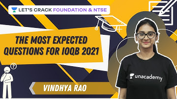 The Most Expected Questions for IOQB 2021 | IOQB 2021 | Foundation & NTSE | Vindhya Rao