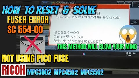 HOW TO FIX & SOLVE ERROR SC554-00 || USED AMAZING TRICKS || RICOH MPC5502,MPC4502