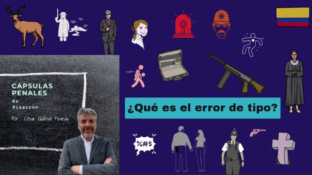 Error de tipo | delito | Derecho Penal | Teoría del delito | Tipicidad en dibujos | César Galindo