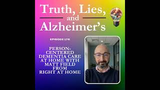Person-Centered Dementia Care at Home with Matt Field