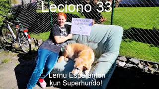 Lernu Esperanton kun Superhundo! – Leciono 33