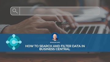How to Search and Filter Data in Business Central | Dynamics 365 Tutorial