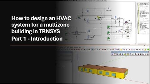 How to design an HVAC System for a multizone building in TRNSYS - Part 1 - Introduction