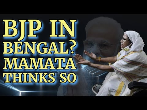 For the first time in a very long time Mamata is scared of Losing Bengal