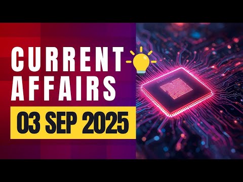 Daily Current Affairs - September 3, 2025 | SSC & Bank