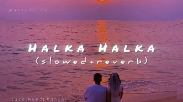 Ye Jo Halka Halka Suroor Hai  - Lofi | (Slowed + Reverb) | Nusrat Fateh Ali Khan | @AKLOFIVIBE