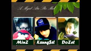 Video thumbnail of "A Myal Atu Shi Mal (အျမဲအတူရွိမယ္) - Min Z, Kaung $et, DoZet"