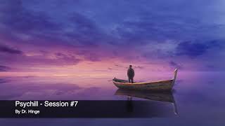 Psychill - Session #7