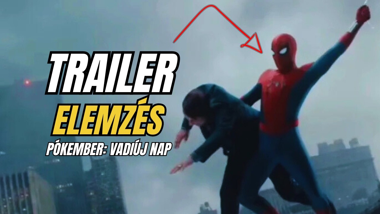 TRAILER ELEMZÉS - Pókember: Vadonatúj nap